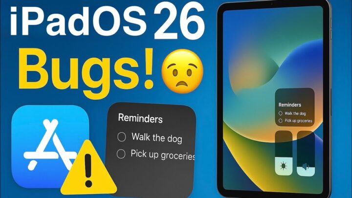 Annoying bugs in iPadOS 26